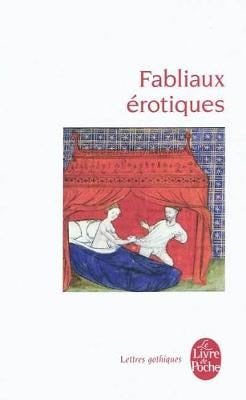 Fabliaux erotiques: textes de jongleurs des XIIe et XIIIe siecles (Paperback)