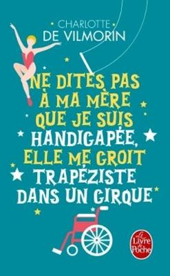 Ne dites pas a ma mere que je suis handicapee... (Paperback)