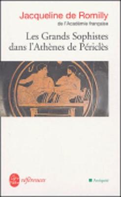 Les grands sophistes dans l'Athenes de Pericles (Paperback)