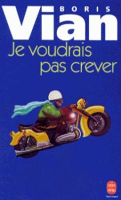 Je voudrais pas crever (Paperback)