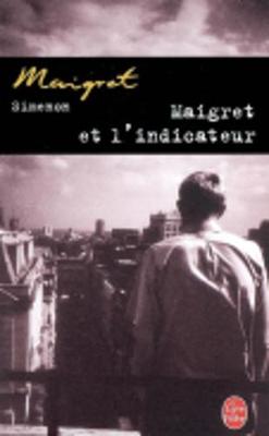 Maigret et l'indicateur - Georges Simenon