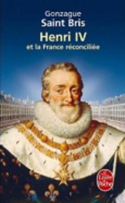 Henri IV ET LA France Reconciliee (Paperback)