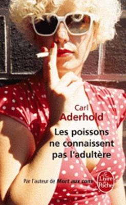 Les Poissons NE Connaissent Pas L'Adultere (Paperback)