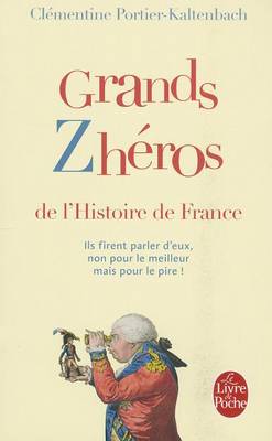 Grands zheros de l'Histoire de France (Paperback)
