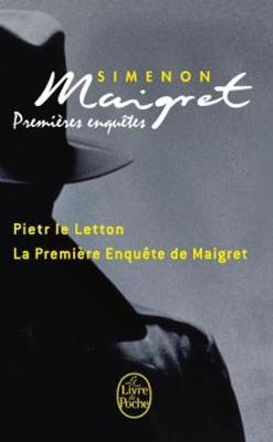 Les Premieres Enquetes De Maigret: Pietr Le Letton; Premiere Enquete (Paperback)
