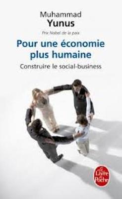 Pour Une Economie Plus Humaine: Construire Le Social-Business (Paperback)