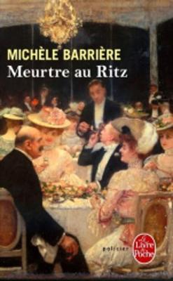 Meurtre au Ritz by Michele Barriere Waterstones