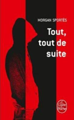 Tout, Tout De Suite (Paperback)