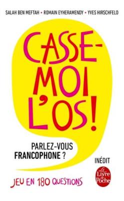 Casse-moi l'os!: parlez-vous francophone? : jeu en 180 questions (Paperback)