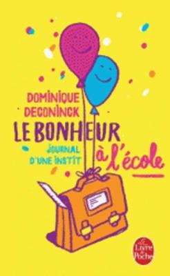 Le bonheur a l'ecole. Journal d'une instit (Paperback)