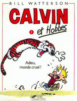 Calvin & Hobbes 1/Adieu Monde Cruel (Paperback)