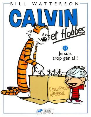Calvin & Hobbes (in French): Calvin & Hobbes 21/Je Suis Trop Genial ! (Paperback)