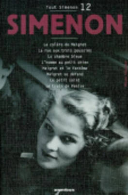 Tout Simenon 12: LA Colere De Maigret/LA Rue Aux Trois Poussins Etc (Paperback)