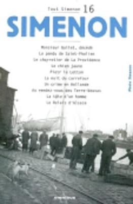 Tout Simenon 16: Monsieur Gallet, Decede/Le Chien Jaune (Paperback)
