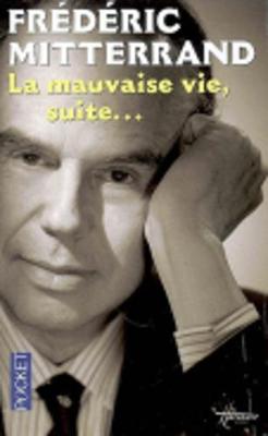 La Mauvaise Vie, Suite... (Paperback)