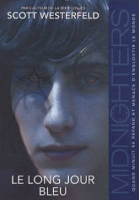 Midnighters 3/Le Long Jour Bleu (Paperback)