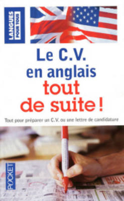 Langues Pour Tous: Le C.V. En Anglais Tout De Suite! (Paperback)