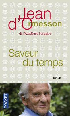 Saveur du temps: chroniques du temps qui passe