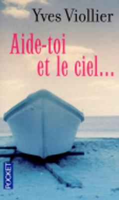 Aide-Toi ET Le Ciel... (Paperback)