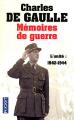 Memoires De Guerre: L'Unite (1942-1944) (Paperback)