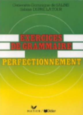 Exercices De Grammaire: Exercices De Grammaire: Perfectionnement (Paperback)