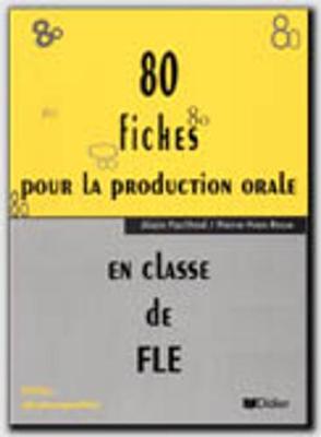 80 Fiches Pour La Production Orale (Paperback)