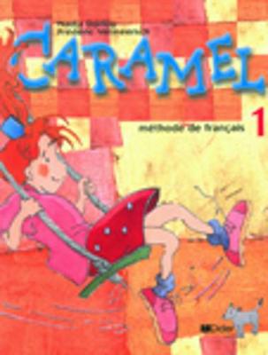 Caramel: Livre de l'eleve 1 (Paperback)