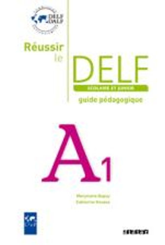 Reussir le DELF Scolaire et Junior: Guide A1 (Paperback)