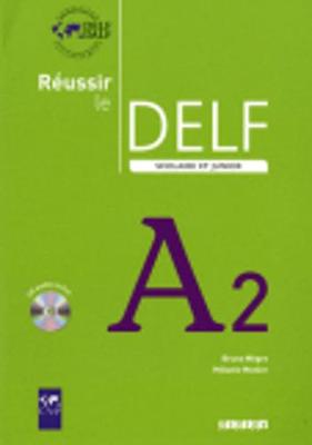Reussir le DELF Scolaire et Junior: Livre & CD A2