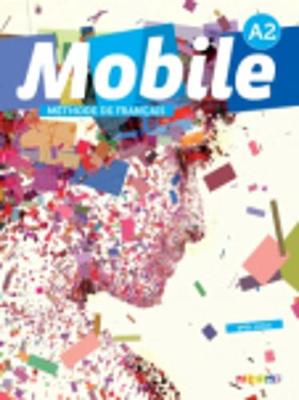 Mobile: Livre de l'eleve A2 + CD + DVD-Rom