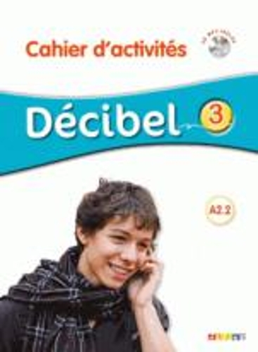 Decibel: Cahier d'activites A2.2 + CD MP3