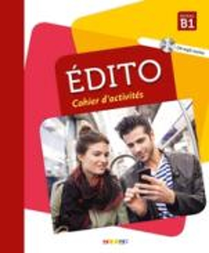 Edito (nouvelle edition): Cahier d'exercices B1 + CD