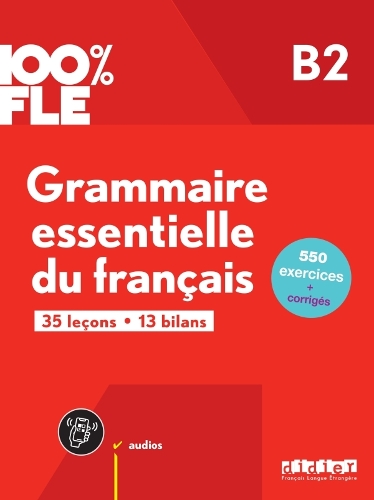 100% FLE - Grammaire essentielle du français B2 - Livre + didierfle.app by Anouch Bourmayan, Yves Loiseau | Waterstones