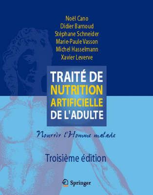 Traite De Nutrition Artificielle De L'Adulte: Nourrir L'Homme Malade (Book)
