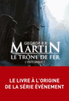 Le Trone De Fer, Integrale Volume 1 (Paperback)