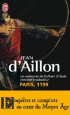 Les aventures de Guilhem d'Ussel, chevalier troubadour 2/Paris, 1199