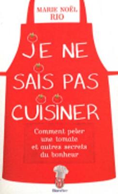 Je NE Sais Cuisiner (Paperback)