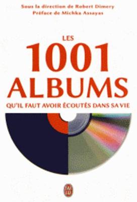Les 1001 Albums Qu'Il Faut Avoir Ecoutes Dans SA Vie (Paperback)