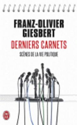 Derniers Carnets: Scenes De LA Vie Politique (Paperback)