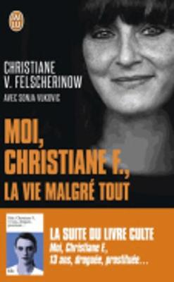 Moi Christiane F la vie malgre tout (Paperback)