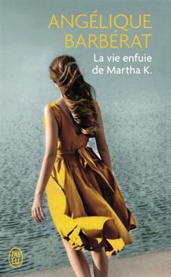 La vie enfuie de Martha K (Paperback)