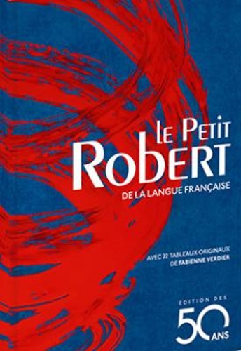 Le Petit Robert : Dictionnaire de la Langue Francaise - Blue edition 2018 - Dictionnaires le Robert (Hardback)