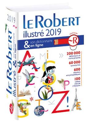 Le robert illustre 2019 & son dictionnaire en ligne 2019: French Dictionary and encyclopedia (Hardback)