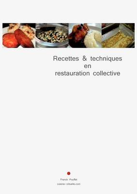 Recettes & Techniques En Restauration Collective (Paperback)
