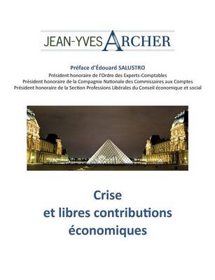 Crise Et Libres Contributions Economiques (Paperback)