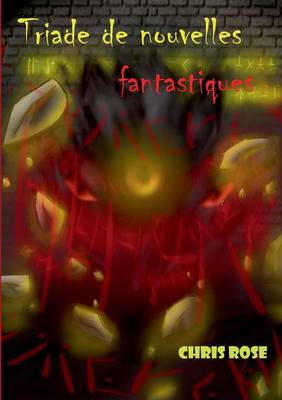 Triade de Nouvelles Fantastiques (Paperback)