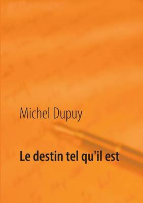 Le Destin Tel Qu'il Est (Paperback)