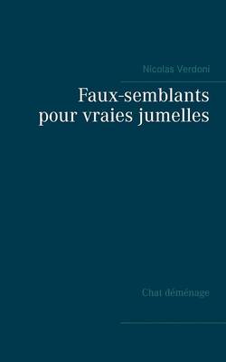 Faux-Semblants Pour Vraies Jumelles (Paperback)