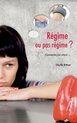 Regime Ou Pas Regime ? (Paperback)