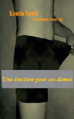 Une Erection Pour Ces Dames (Paperback)